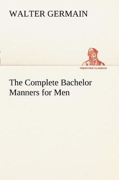 portada the complete bachelor manners for men (en Inglés)