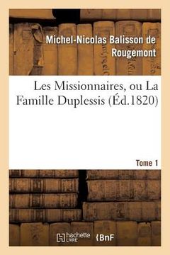 portada Les Missionnaires, Ou La Famille Duplessis. Tome 1 (en Francés)