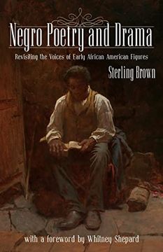 portada Negro Poetry and Drama: Revisiting the Voices of Early African American Figures (in English)