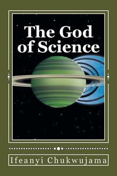 portada The God of Science: The Bible was Science before the World coined the word "Science" (en Inglés)