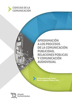 portada Aproximación a los Procesos de la Comunicación: Publicidad, Relaciones Públicas y Comunicación Audiovisual (Ciencias de la Comunicación) (in Spanish)