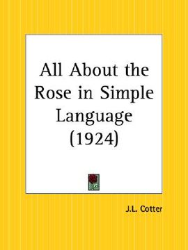 portada all about the rose in simple language (in English)