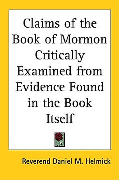 portada claims of the book of mormon critically examined from evidence found in the book itself (en Inglés)