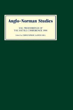 portada anglo-norman studies 21: proceedings of the battle conference 1998 (en Inglés)