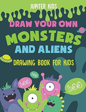 portada Draw Your Own Monsters and Aliens - Drawing Book for Kids