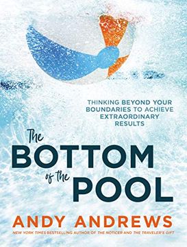 portada The Bottom of the Pool: Thinking Beyond Your Boundaries to Achieve Extraordinary Results (in English)