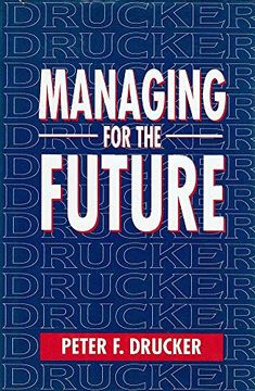 portada Managing for the Future (en Inglés)