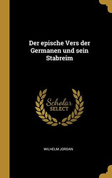 portada Der Epische Vers Der Germanen Und Sein Stabreim (en Alemán)