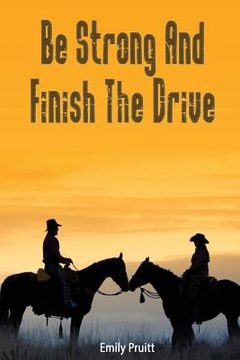 portada Be Strong And Finish The Drive (en Inglés)