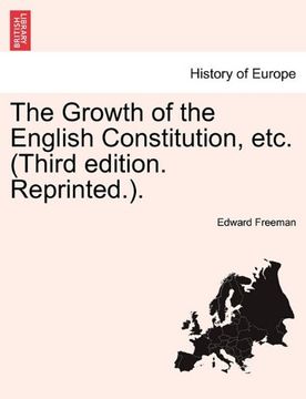 portada the growth of the english constitution, etc. (third edition. reprinted.). (en Inglés)