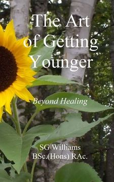 portada The Art of Getting Younger: Beyond Healing (en Inglés)
