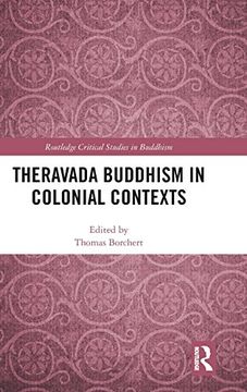portada Theravada Buddhism in Colonial Contexts (Routledge Critical Studies in Buddhism) (en Inglés)