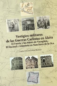 portada Vestigios Militares de las Guerras Carlistas en Alava (in Spanish)