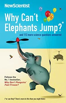 portada Why Can't Elephants Jump?  And 113 More Science Questions Answered
