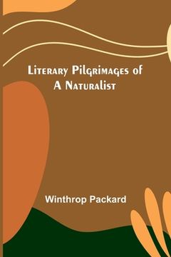 portada Literary Pilgrimages of a Naturalist
