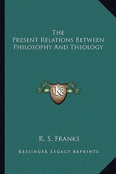 portada the present relations between philosophy and theology (en Inglés)