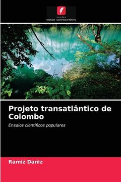 portada Projeto Transatlântico de Colombo: Ensaios Científicos Populares (en Portugués)