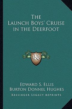 portada the launch boys' cruise in the deerfoot (en Inglés)