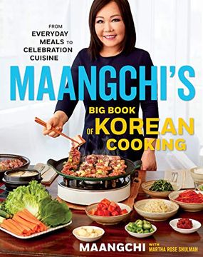 portada Maangchi'S big Book of Korean Cooking: From Everyday Meals to Celebration Cuisine (in English)