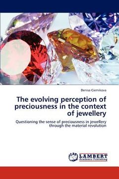 portada the evolving perception of preciousness in the context of jewellery (en Inglés)