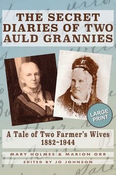 portada The Secret Diaries of Two Auld Grannies: A Tale of Two Farmer's Wives 1882-1944