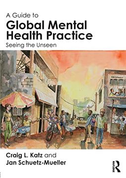 portada A Guide to Global Mental Health Practice: Seeing the Unseen