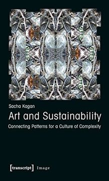 portada Art and Sustainability 2013: Connecting Patterns for a Culture of Complexity (Image) (en Inglés)