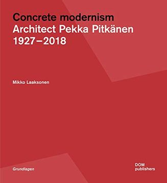 portada Concrete Modernism: Architect Pekka Pitkänen1927–2018