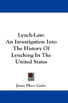 portada lynch-law: an investigation into the history of lynching in the united states (en Inglés)