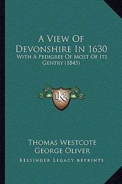 portada a view of devonshire in 1630: with a pedigree of most of its gentry (1845)