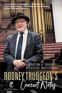 portada Rodney Trudgeon's Concert Notes: A Selection of Favourite Orchestral Masterpieces (en Inglés)