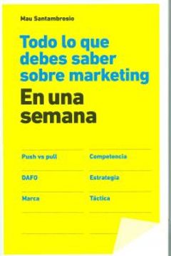 portada todo lo que debes saber sobre marketing en una semana (in Spanish)