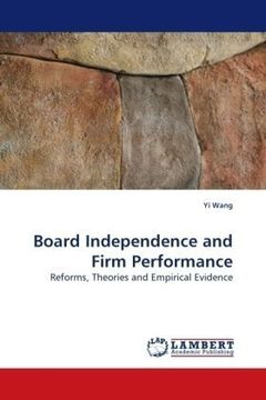 portada Board Independence and Firm Performance: Reforms, Theories and Empirical Evidence