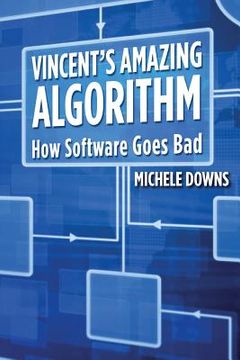 portada Vincent's Amazing Algorithm: How Software Goes Bad (en Inglés)