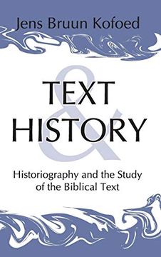 portada Text and History: Historiography and the Study of the Biblical Text: Historiography and Study of the Biblical Text (en Inglés)