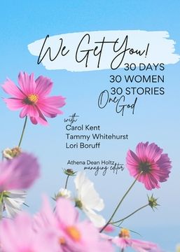 portada We Get You!: 30 Days: 30 Women - 30 Stories - One God (in English)
