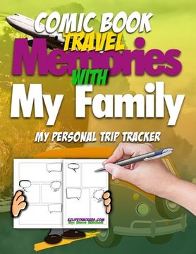 portada Comic Book Travel Memories With My Family: My Personal Trip Tracker (en Inglés)