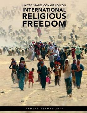 portada United States Commission on International Religious Freedom Annual Report 2015 (en Inglés)
