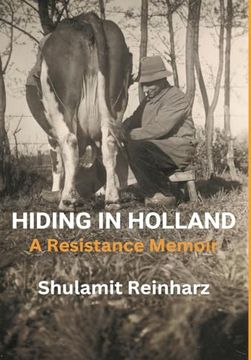 portada Hiding in Holland: A Resistance Memoir (en Inglés)
