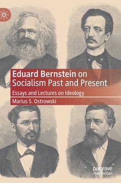 portada Eduard Bernstein on Socialism Past and Present: Essays and Lectures on Ideology (en Inglés)