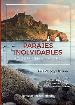 portada Parajes Inolvidables: Excursiones de Foto: País Vasco y Navarra