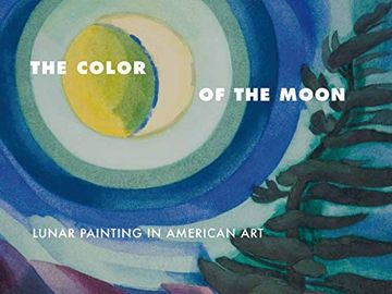 portada The Color of the Moon: Lunar Painting in American art 