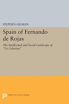 portada Spain of Fernando de Rojas: The Intellectual and Social Landscape of la Celestina (Princeton Legacy Library) (en Inglés)