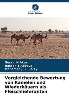 portada Vergleichende Bewertung von Kamelen und Wiederkäuern als Fleischlieferanten (en Alemán)