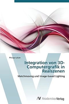 portada Integration von 3D-Computergrafik in Realszenen