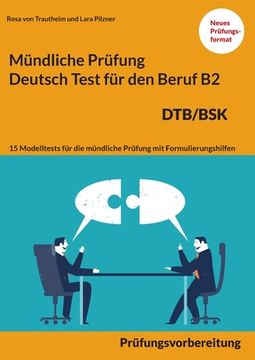 portada Mündliche Prüfung Deutsch für den Beruf DTB/BSK B2: 15 Übungen zur DTB mündlichen Prüfungsvorbereitung B2 