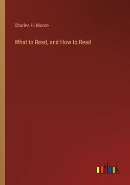 portada What to Read, and How to Read (en Inglés)