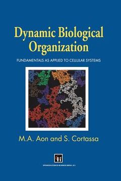 portada Dynamic Biological Organization: Fundamentals as Applied to Cellular Systems (en Inglés)