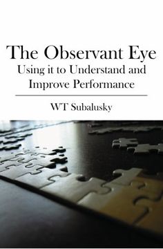 portada The Observant Eye: Using it to Understand and Improve Performance (en Inglés)