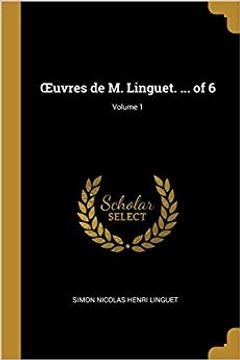 portada Oeuvres de M. Linguet. ... of 6; Volume 1 (French Edition) (in French)